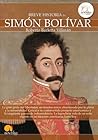 Breve historia de Simón Bolívar (Spanish Edition)