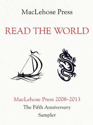 Read The World: The MacLehose Press Fifth Anniversary Sampler (Kindle Edition)