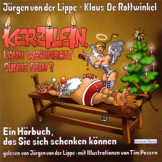 Kerzilein, kann Weihnacht Sünde sein?: Ein Hörbuch, dass Sie sich schenken können