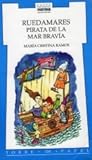 Ruedamares, Pirata De La Mar Bravía (Torre Azul, Colección Torre de Papel)