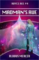 Madman's Rue (Royce Ree #4)