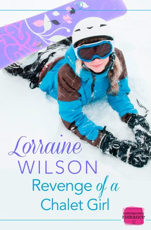 Revenge of a Chalet Girl (Ski Season, #3)