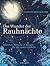 Das Wunder der Rauhnächte: Märchen, Bräuche und Rituale für die innere Einkehr