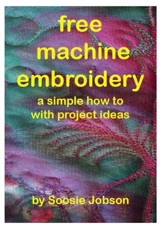 Free Machine Embroidery: Revised and reformatted. (Kindle Edition)