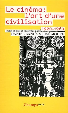 Le Cinéma: L'art d'une civilisation (1920-1960)