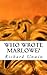 Who Wrote Marlowe?: The Mar...