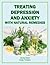 Treating Depression and Anx...