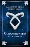 Shadowhunters. Il Codice by Cassandra Clare