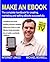Make an eBook: the complete...