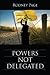 Powers Not Delegated