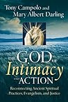 Book cover for The God of Intimacy and Action: Reconnecting Ancient Spiritual Practices, Evangelism, and Justice