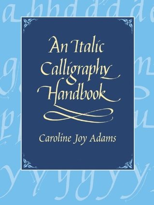 An Italic Calligraphy Handbook (Lettering, Calligraphy, Typography)