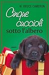 Cinque cuccioli sotto l'albero by W. Bruce Cameron