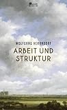 Arbeit und Struktur by Wolfgang Herrndorf