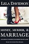 Money, Murder, & Marriage: A Slightly Skewed Celebration of Love (Short Attention Span Singles)