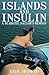 Islands and Insulin by Erin Spineto