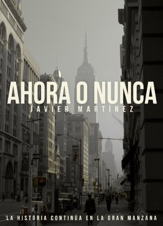 Portada de Ahora o nunca, de Javier Martínez