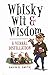 Whisky, Wit & Wisdom by Gavin D. Smith