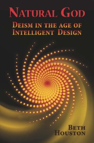 Natural God: Deism in the Age of Intelligent Design (Kindle Edition)
