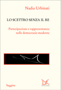 Lo scettro senza il re: Partecipazione e rappresentanza nelle democrazie moderne