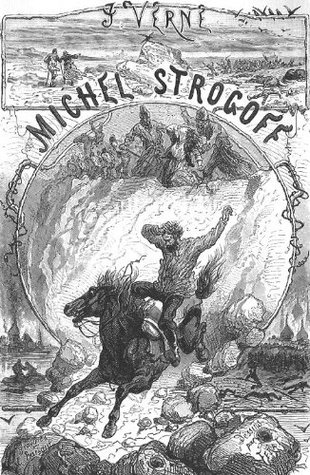 Michael Strogoff or the Courier of the Czar