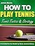 How to Play Tennis