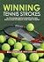 Winning Tennis Strokes