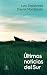 Últimas noticias del sur (Spanish Edition)