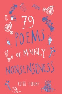 79 Poems of Mostly Nonsenseness