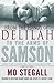From the Hands of Delilah to the Arms of Samson by Mo Stegall