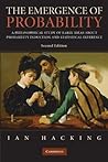 Book cover for The Emergence of Probability: A Philosophical Study of Early Ideas about Probability, Induction and Statistical Inference (Cambridge Series on Statistical & Probabilistic Mathematics)