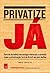 Privatize Já (Portuguese Edition)