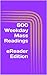 600 Weekday Mass Readings - eReader Edition by Jerusalem Lectionary