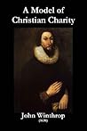 A Model of Christian Charity by John Winthrop