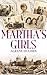 Martha's Girls by Alrene Hughes Martha's Girls by Alrene Hughes