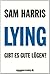 Lying: Gibt es gute Lügen? ...