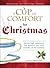 A Cup of Comfort For Christmas: Stories that celebrate the warmth, joy, and wonder of the holiday