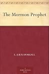 The Mormon Prophet