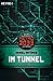Im Tunnel