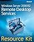 Windows Server® 2008 R2 Remote Desktop Services Resource Kit