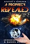 A Prophecy Revealed: Destiny's Kingdom Book 2 (Sci Fi/Fantasy)