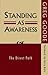Standing As Awareness by Greg Goode Standing As Awareness by Greg Goode