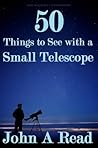50 Things To See With A Small Telescope