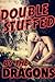 Double Stuffed By The Dragons by Rose Black