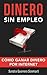 Dinero Sin Empleo. Cómo Ganar Dinero por Internet. (ÉXITO) (Spanish Edition)