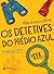 Os detetives do Prédio Azul by Flávia Lins e Silva