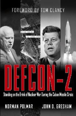 DEFCON-2: Standing on the Brink of Nuclear War During the Cuban Missile Crisis