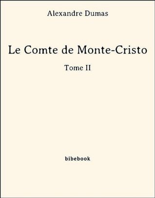 Le Comte de Monte-Cristo - Tome II (French Edition)