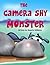 The Camera Shy Monster by Susette Williams The Camera Shy Monster by Susette Williams