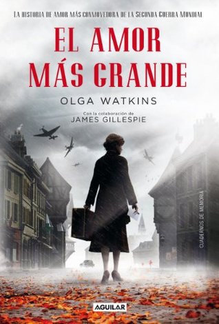 El amor más grande. La historia de amor más conmovedora de la Segunda Guerra Mundial (Kindle Edition)